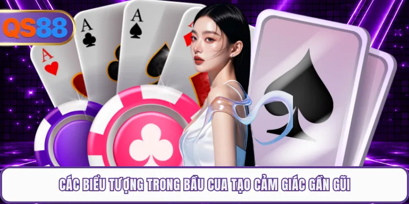 Các biểu tượng trong bầu cua tạo cảm giác gần gũi