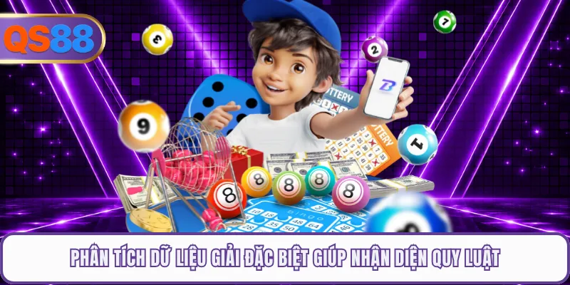 Phân tích dữ liệu giải đặc biệt giúp nhận diện quy luật