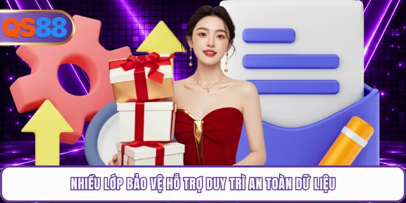 Nhiều lớp bảo vệ hỗ trợ duy trì an toàn dữ liệu